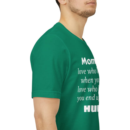 MVM Mom Say Love Who Love You Unisex Tee