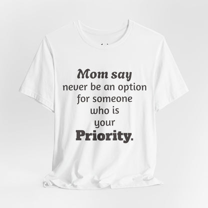 MVM Mom Says Never Be An Option Unisex T-Shirt