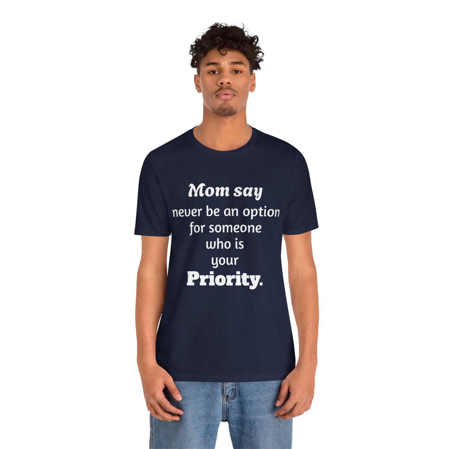 MVM Mom Says Never Be An Option Unisex T-Shirt
