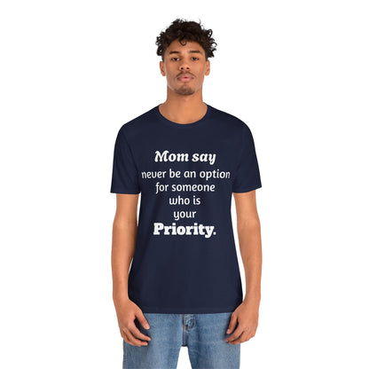 MVM Mom Says Never Be An Option Unisex T-Shirt