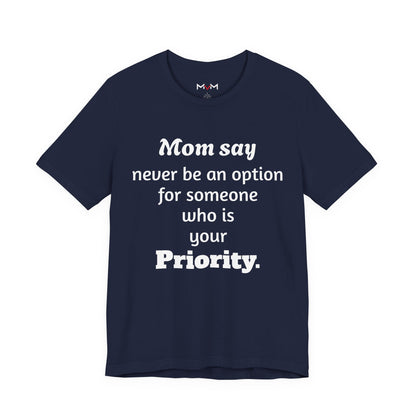 MVM Mom Says Never Be An Option Unisex T-Shirt