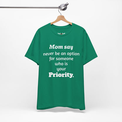 MVM Mom Says Never Be An Option Unisex T-Shirt