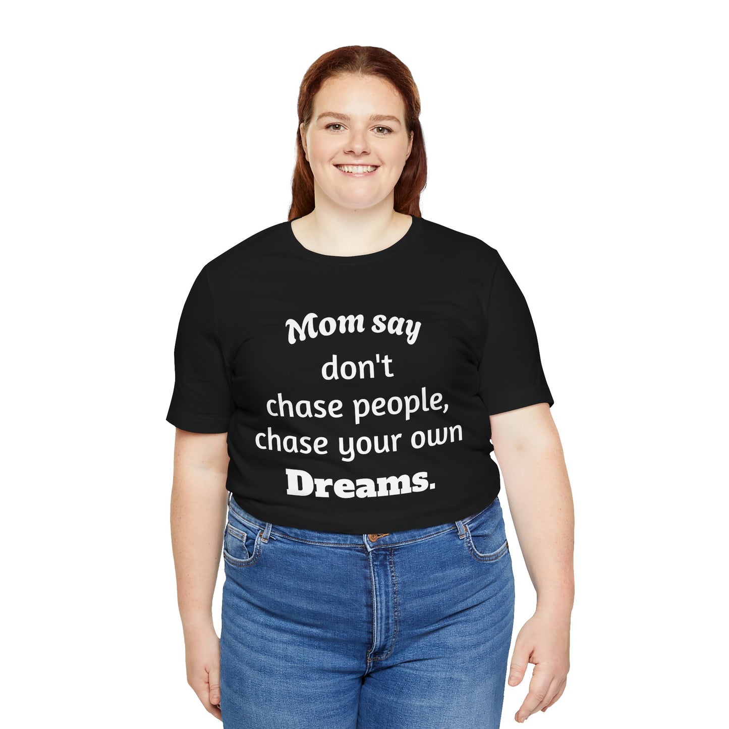 MVM Mom Said Don't Chase People Unisex Tee
