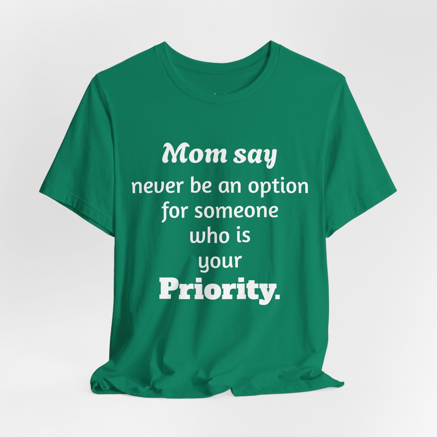 MVM Mom Says Never Be An Option Unisex T-Shirt
