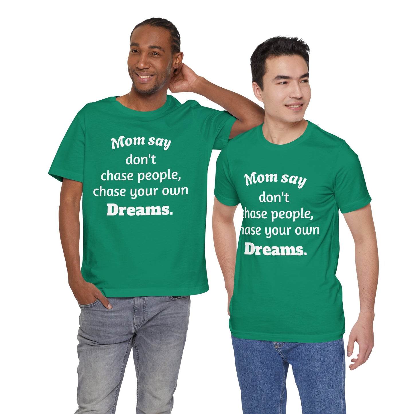 MVM Mom Said Don't Chase People Unisex Tee