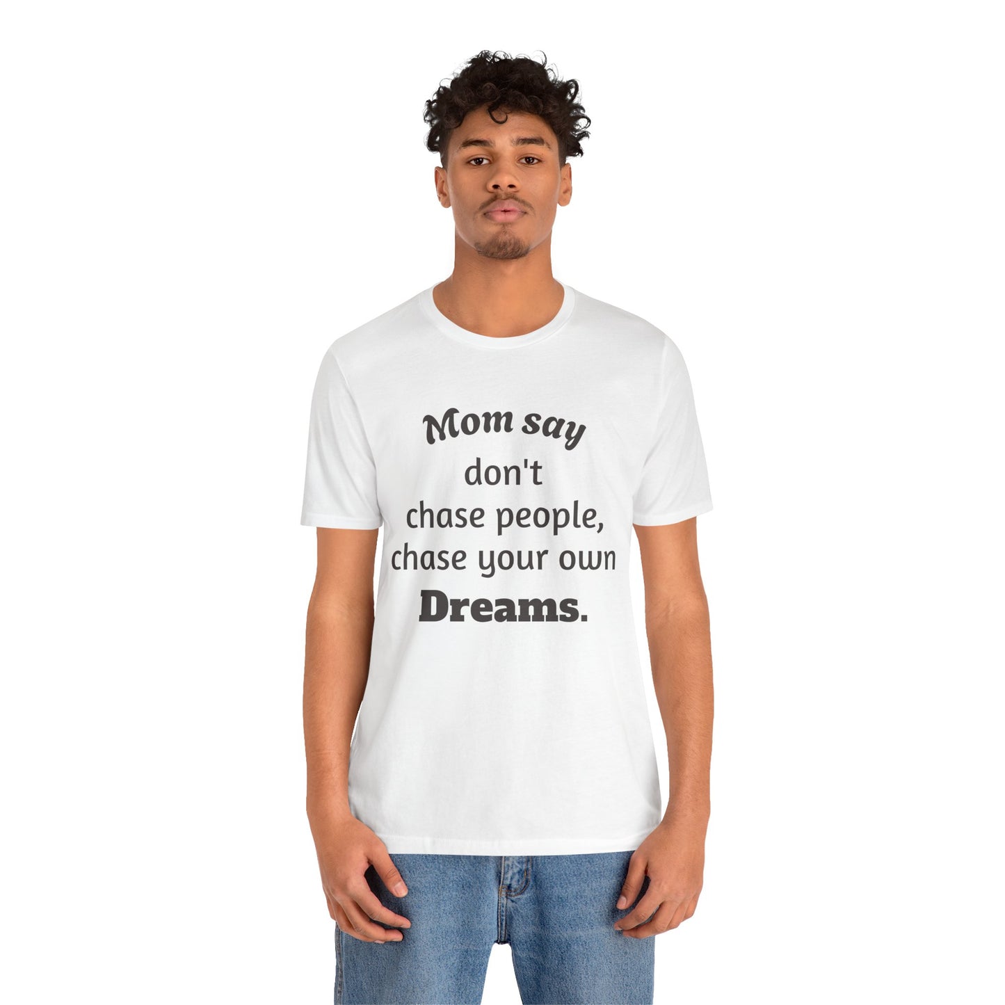 MVM Mom Said Don't Chase People Unisex Tee