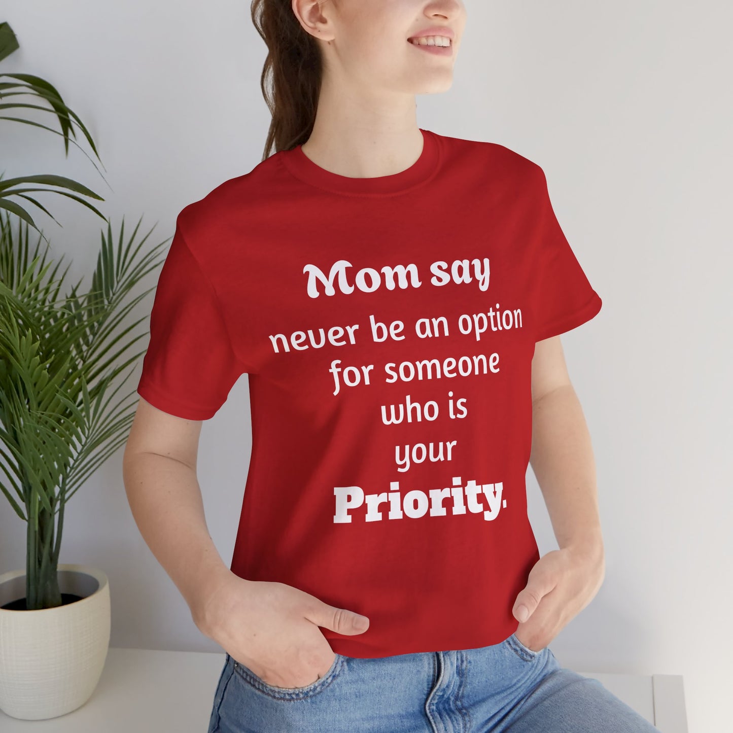 MVM Mom Says Never Be An Option Unisex T-Shirt