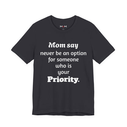 MVM Mom Says Never Be An Option Unisex T-Shirt