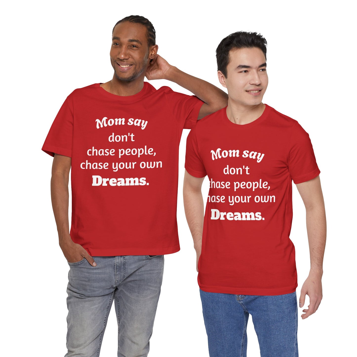 MVM Mom Said Don't Chase People Unisex Tee