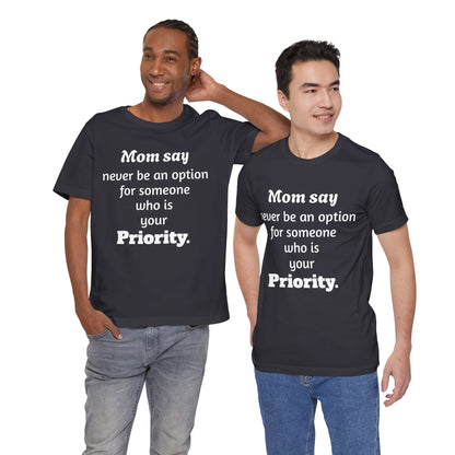 MVM Mom Says Never Be An Option Unisex T-Shirt
