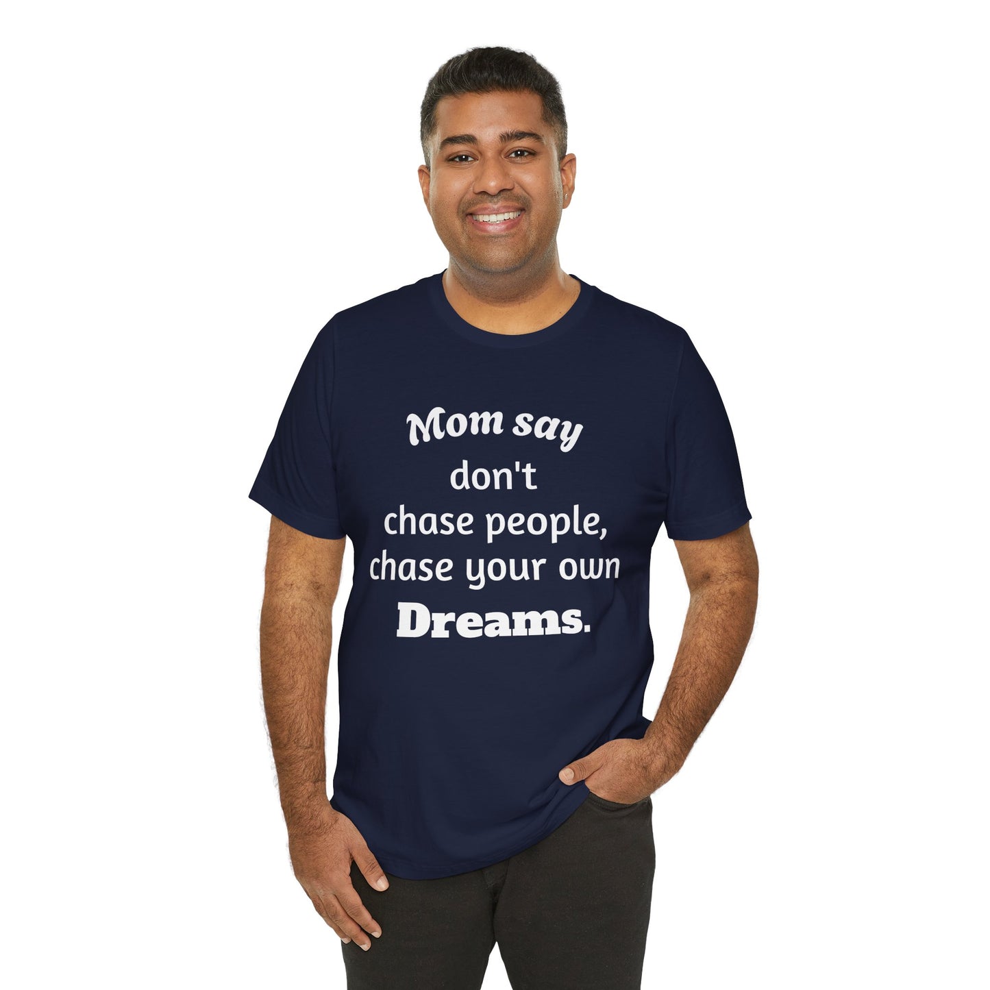 MVM Mom Said Don't Chase People Unisex Tee