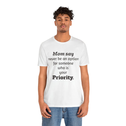 MVM Mom Says Never Be An Option Unisex T-Shirt
