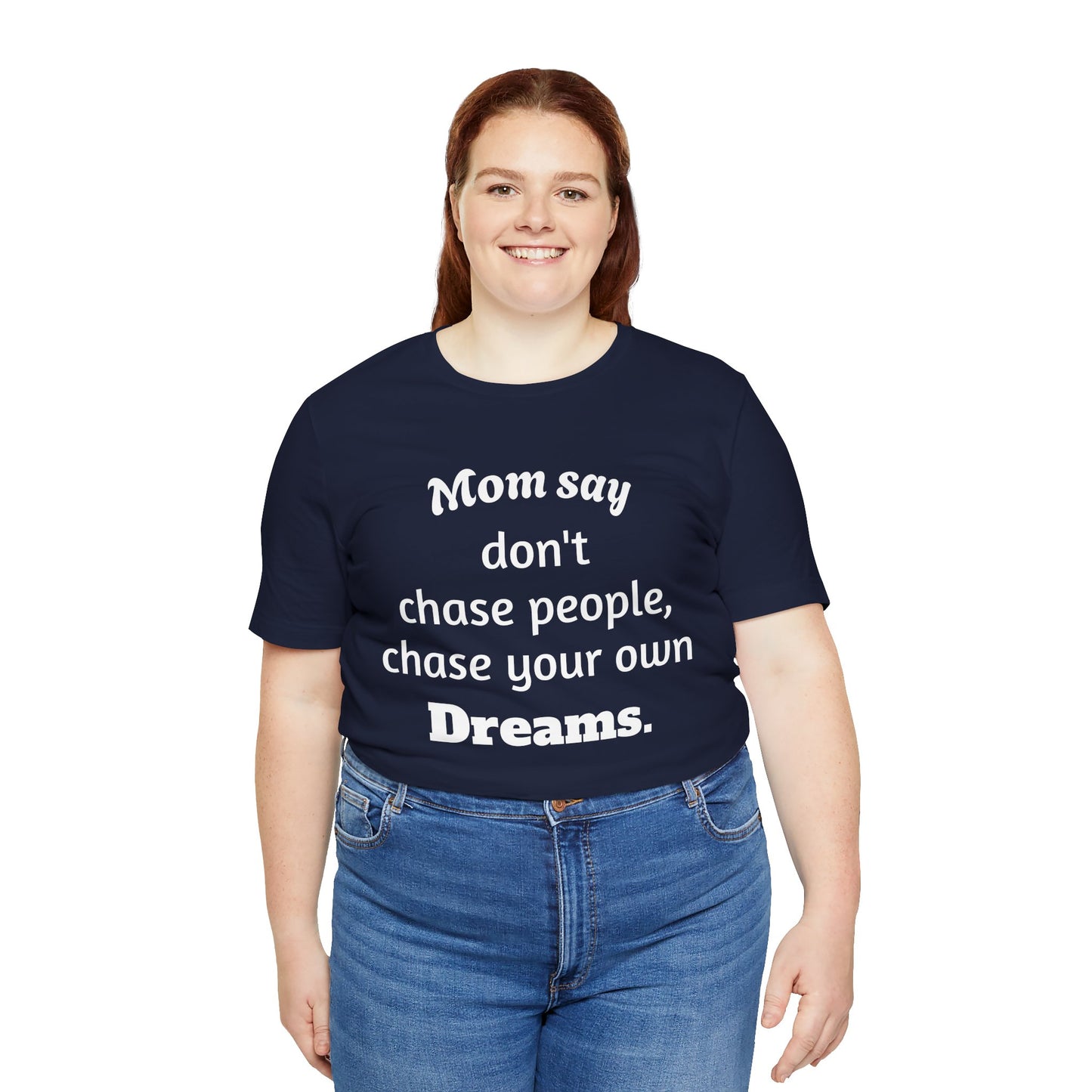 MVM Mom Said Don't Chase People Unisex Tee